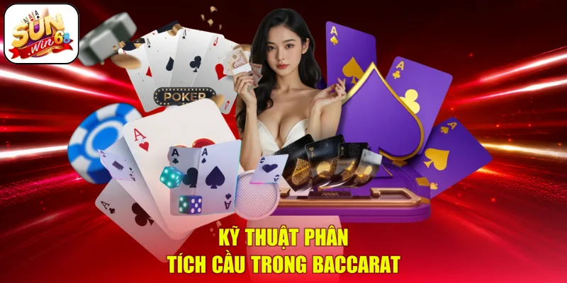 Kỹ thuật phân tích cầu trong Baccarat